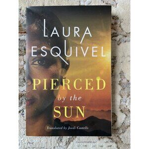 Pierced by the Sun - Paperback By Esquivel, Laura - VERY GOOD